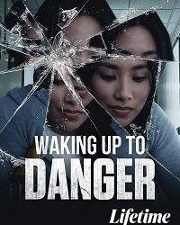 Опасное пробуждение (2021) смотреть онлайн
